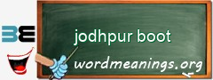 WordMeaning blackboard for jodhpur boot
